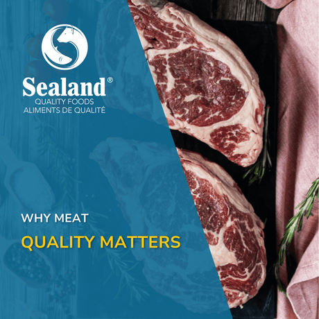 Why Meat Quality Matters - Sealand Quality Foods